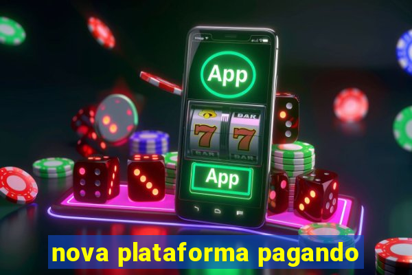 nova plataforma pagando